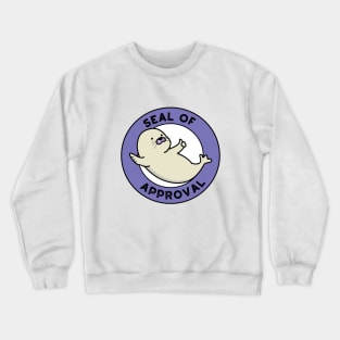 Seal Of Approval Cute Seal Pun Crewneck Sweatshirt